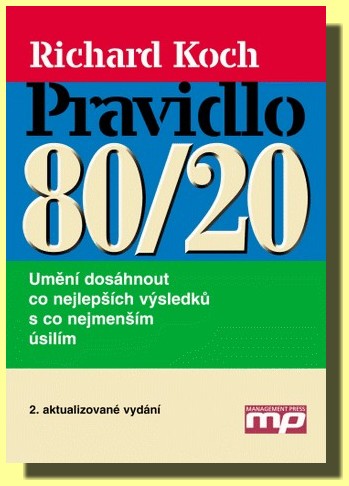 Pravidlo 80/20 - umění dosáhnout co nejlepších výsledků a co nejmenším úsilím