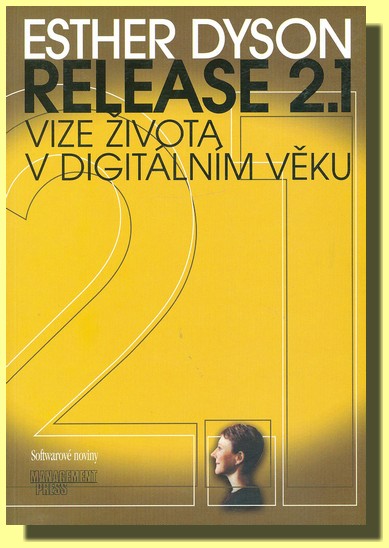 Release 2.1 - vize života v digitálním věku (ve slevě jediný výtisk !)
