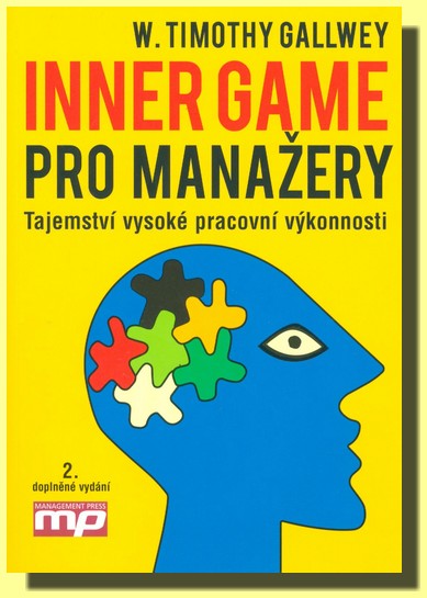 Inner Game pro manažery - tajemství vysoké pracovní výkonnosti