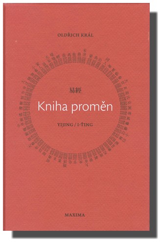 Kniha proměn YIJING / I-ŤING (6. vydání)