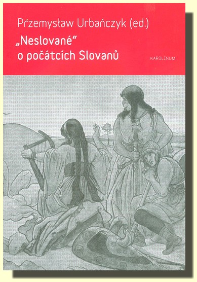 Neslované o počátcích Slovanů