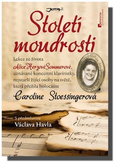 Století moudrosti lekce ze života Alice Herzové Sommerové, uznávané koncertní pianistky, nejstarší žijící osoby na světě, která přežila holocaust