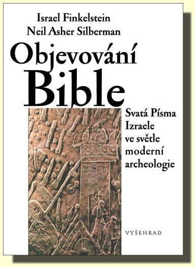 Objevování Bible Svatá Písma Izraele ve světle současné archeologie