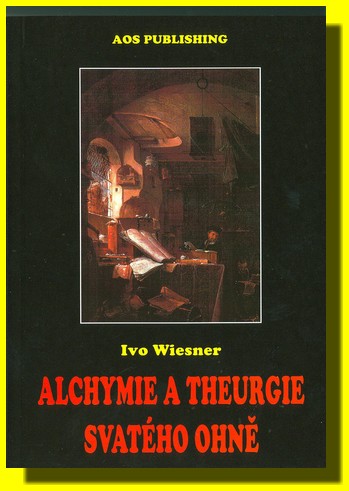 Alchymie a theurgie svatého ohně