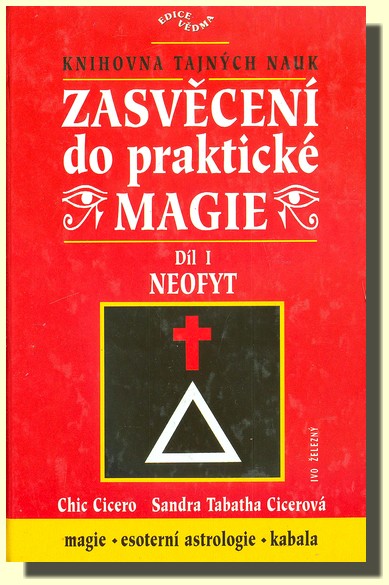 Zasvěcení do praktické magie (I. díl) Neofyt