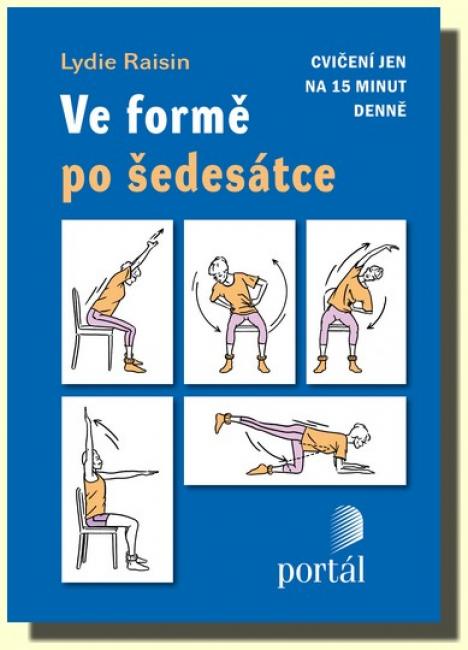 Ve formě po šedesátce - cvičení jen na 15 minut denně