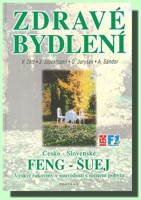 Zdravé bydlení I česko-slovenské FENG-ŠUEJ výskyt rakoviny v souvislosti s místem pobytu