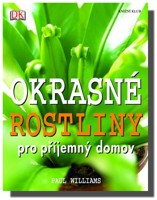 Okrasné rostliny pro příjemný domov