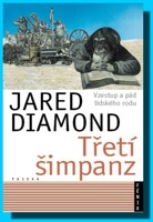 Třetí šimpanz - vzestup a pád lidského rodu