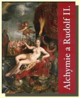 Alchymie a Rudolf II.  - hledání tajemství přírody ve střední Evropě v 16. a 17. století