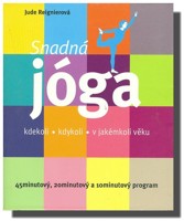 Snadná jóga kdekoliv, kdykoliv, v jakémkoli věku