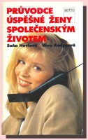 Průvodce úspěšné ženy společenským životem (ve slevě jediný výtisk !)