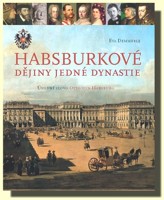 Habsburkové dějiny jedné dynastie