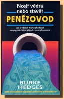 Nosit vědra nebo stavět penězovod