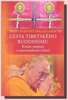 Cesta tibetského buddhismu konec utrpení a znovunalezení štěstí