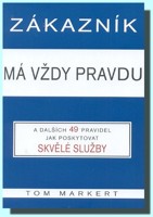 Zákazník má vždy pravdu