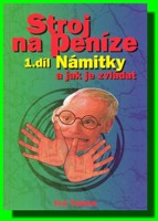 Stroj na peníze 1. díl