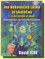 Jen Nekonečná Láska je skutečná ... a vše ostatní je iluze! (kniha)
