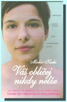 Váš obličej nikdy nelže -  úvod do orientální diagnostiky