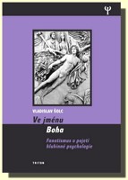 Ve jménu Boha fanatismus v pojetí hlubinné psychologie