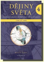 Dějiny světa 4 (objevy a nové struktury. 1200 až 1800)