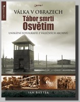 Tábor smrti Osvětim válka v obrazech