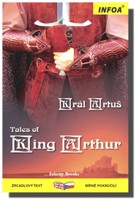 Tales of King Arthur / Král Artuš (dvojjazyčné vydání)