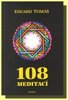 108 meditací, jógových rad, postřehů a pokynů pro pokročilé