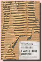 Evangelium zlomených naděje pro ty, s kterými už nikdo nepočítá