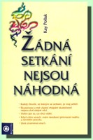 Žádná setkání nejsou náhodná - poznávání sebe sama skrze druhé