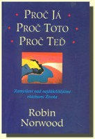 Proč Já, proč Toto, proč Teď