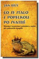 Co se stalo s Popelkou po svatbě - dvanáct konstelací pohádek a mýtů pro pokročilé a dospělé