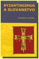 Byzantinismus a Slovanstvo