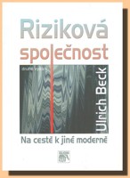 Riziková společnost na cestě k jiné moderně
