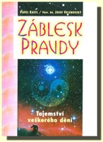 Záblesk pravdy - tajemství veškerého dění 