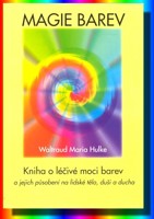 Magie barev o léčivé moci barev