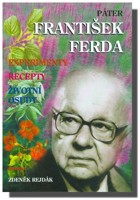 Páter František Ferda - experimenty recepty životní osudy