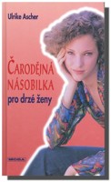 Čarodějná násobilka pro drzé ženy 