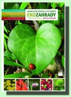 Kompletní návod k vytvoření Ekozahrady a rodového statku