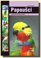 Papoušci komplexní průvodce chovem