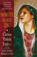 Probuďte silnou ženu - archetyp Panny Marie