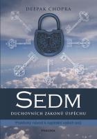 Sedm duchovních zákonů úspěchu - praktický návod k naplnění vašich snů
