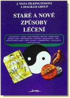 Staré a nové způsoby léčení (ve slevě jediný výtisk !)