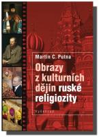 Obrazy z kulturních dějin ruské religiozity od Kyjevské Rusi k Pussy Riot