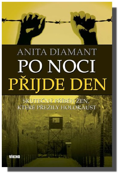 Po noci přijde den skutečný příběh žen, které přežily holokaust