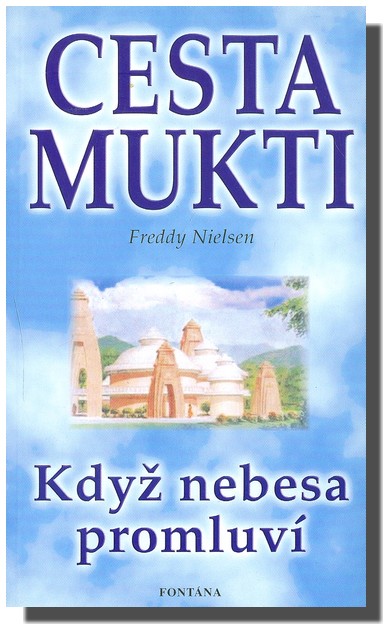 Cesta Mukti - když nebesa promluví (ve slevě jediný výtisk !)