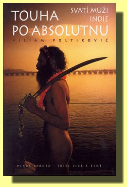 Touha po absolutnu svatí muži Indie