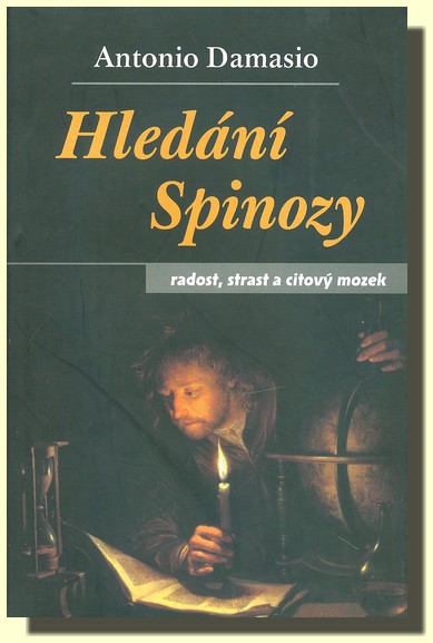 Hledání Spinozy radost, strast a citový mozek
