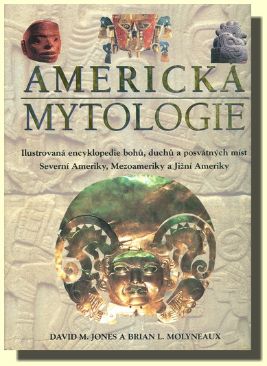 Americká mytologie / The mythology of the Americas
