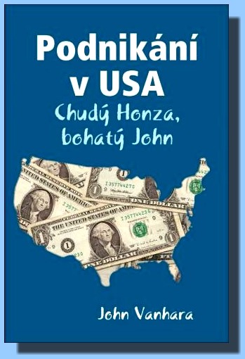 Podnikání v USA Chudý Honza, bohatý John
